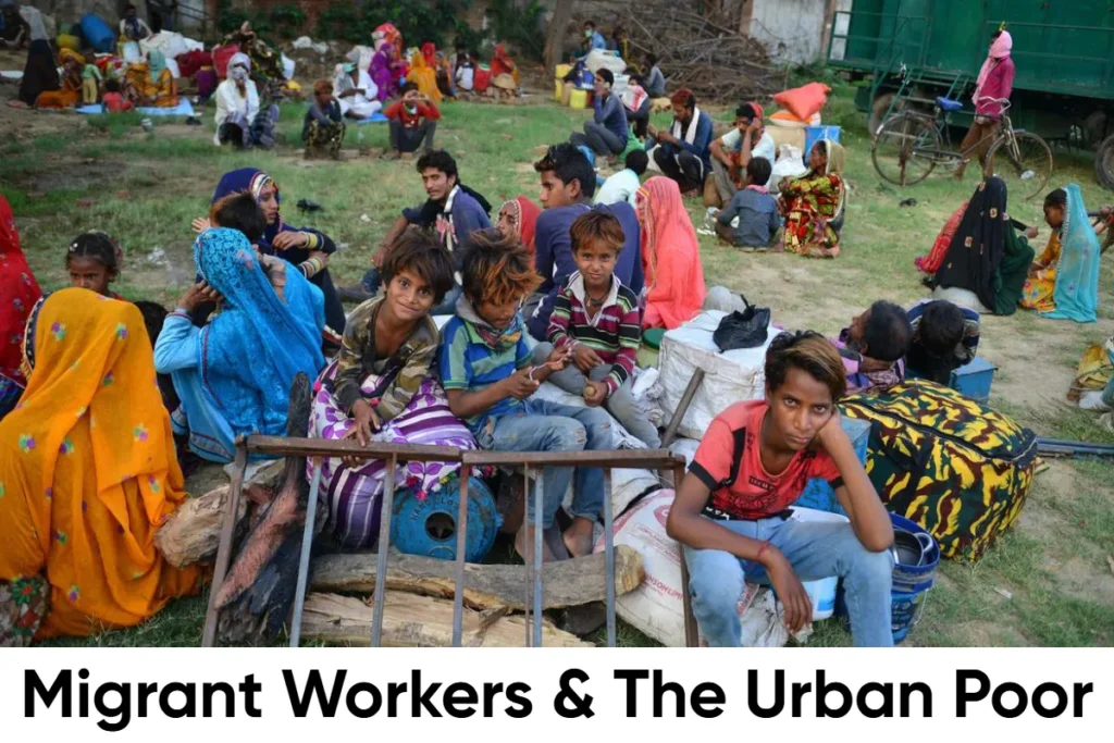 Migrant Workers & The Urban Poor